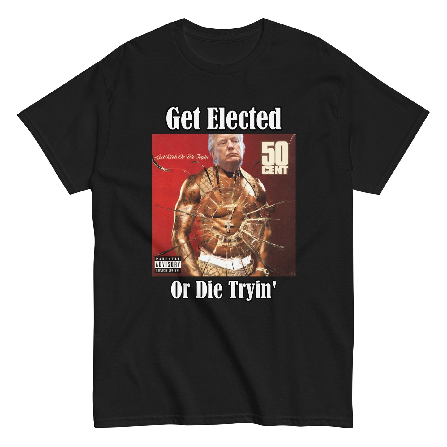 Trump 50 Cent "Get Elected Or Die Tryin" MAGA 2024 Funny T-Shirt for Men and Women - Full Sizes Available