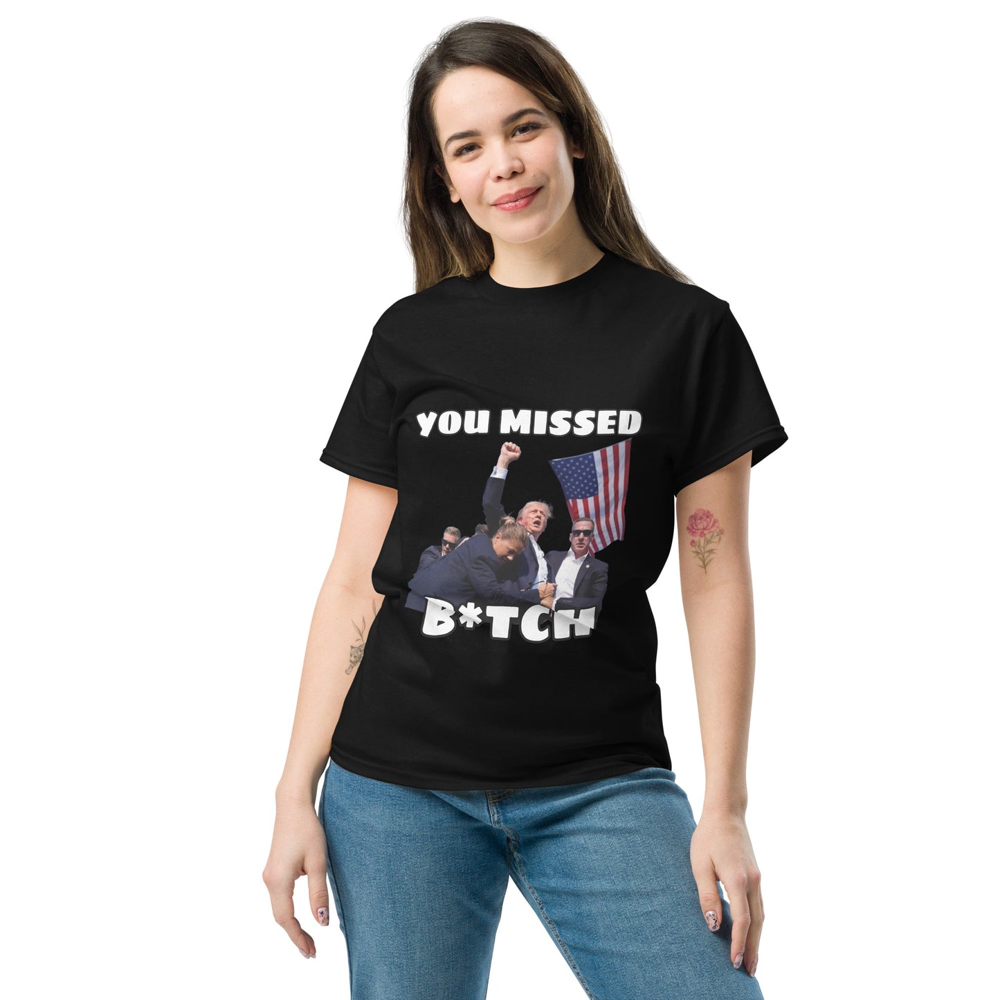 Trump "You Missed B*tch" MAGA 2024 Funny T-Shirt for Men and Women - Full Sizes Available