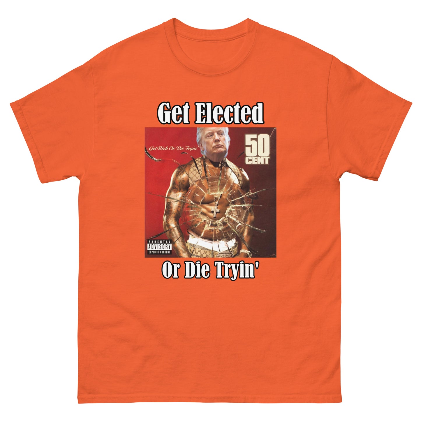 Trump 50 Cent "Get Elected Or Die Tryin" MAGA 2024 Funny T-Shirt for Men and Women - Full Sizes Available