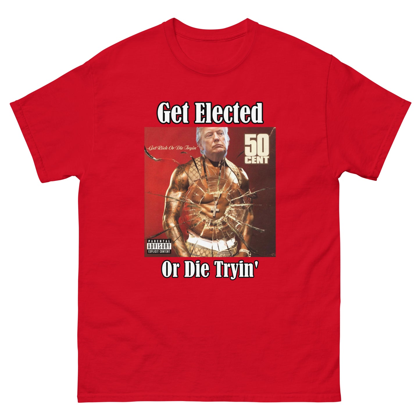 Trump 50 Cent "Get Elected Or Die Tryin" MAGA 2024 Funny T-Shirt for Men and Women - Full Sizes Available