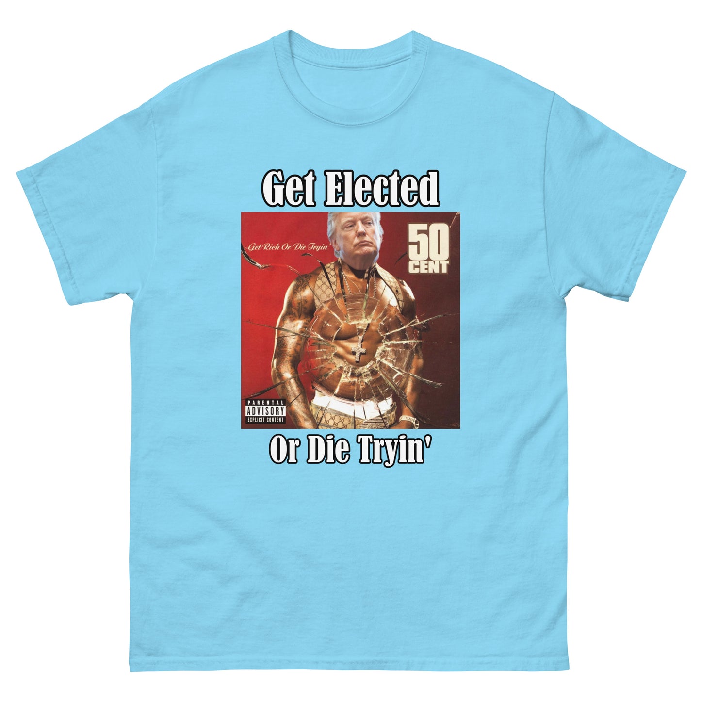 Trump 50 Cent "Get Elected Or Die Tryin" MAGA 2024 Funny T-Shirt for Men and Women - Full Sizes Available