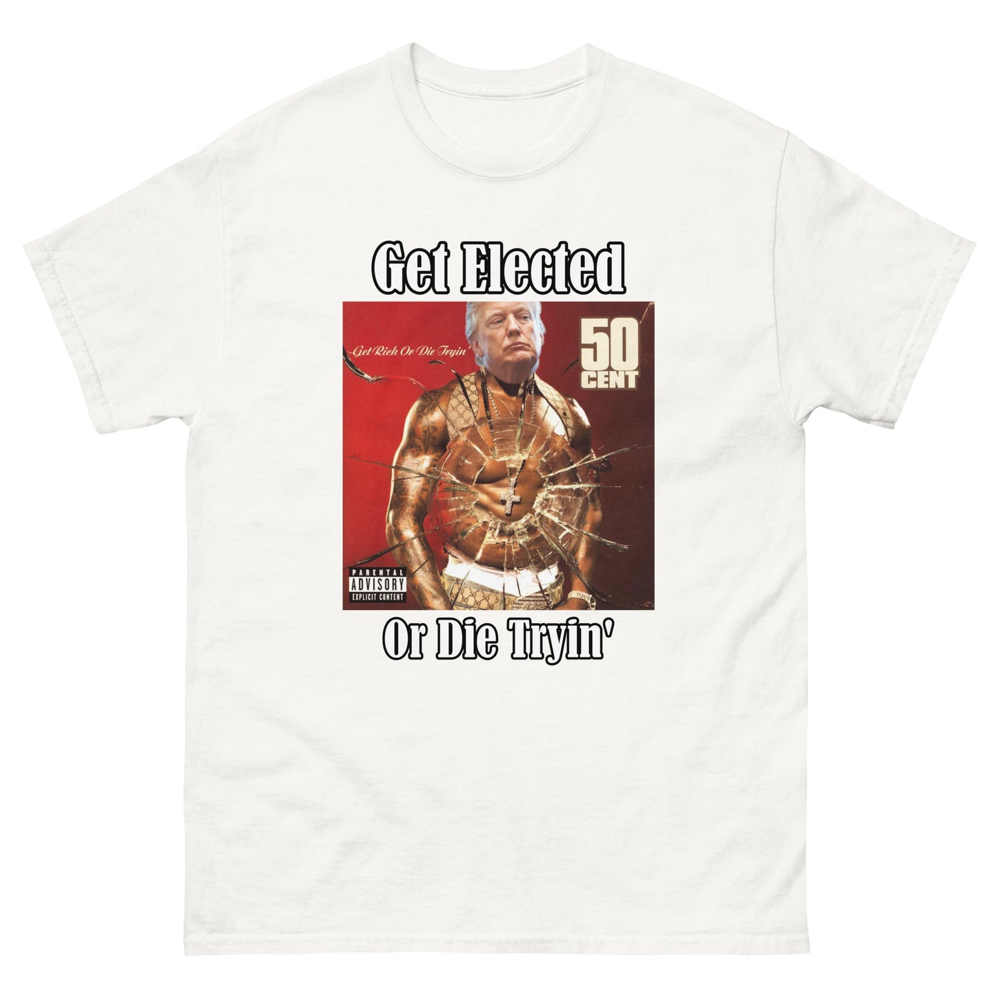 Trump 50 Cent "Get Elected Or Die Tryin" MAGA 2024 Funny T-Shirt for Men and Women - Full Sizes Available